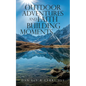 Outdoor Adventures and Faith Building Moments: A Devotional Book - Paperback