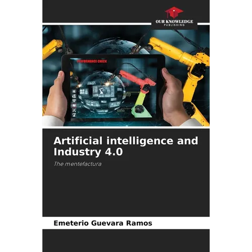Artificial intelligence and Industry 4.0 - Paperback
