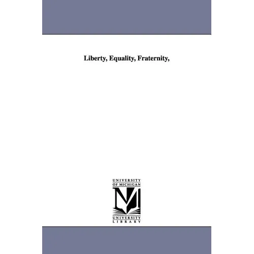 Liberty, Equality, Fraternity, - Paperback