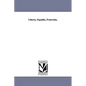 Liberty, Equality, Fraternity, - Paperback