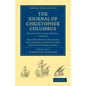 Journal of Christopher Columbus (During His First Voyage, 1492 93): And Documents Relating the Voyages of John Cabot and Gaspar Corte Real - Paperback