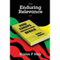 The Enduring Relevance of Walter Rodney's 'How Europe Underdeveloped Africa: 0 - Paperback