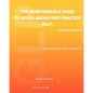 The Indispensable Guide to Good Laboratory Practice (GLP): Second Edition - Paperback