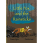 Little Fox and the Rainsticks - Paperback