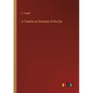 A Treatise on Diseases of the Eye - Paperback