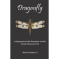 Dragonfly: A Perspective on Self-Realization and the Deeper Meaning of Life - Paperback