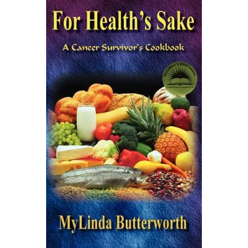 For Health's Sake: A Cancer Survivor's Cookbook - Hardcover