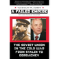 A Failed Empire: The Soviet Union in the Cold War from Stalin to Gorbachev - Paperback