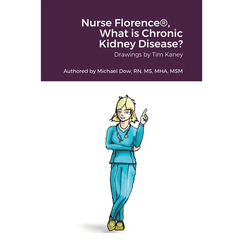 Nurse Florence(R), What is Chronic Kidney Disease? - Paperback