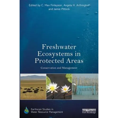 Freshwater Ecosystems in Protected Areas: Conservation and Management - Paperback