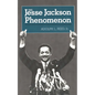 The Jesse Jackson Phenomenon: The Crisis of Purpose in Afro-American Politics - Paperback