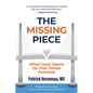The Missing Piece: What Great Teams Do That Others Overlook - Paperback