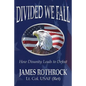 Divided We Fall: How Disunity Leads to Defeat - Paperback