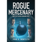 Rogue Mercenary: A Military Thriller - Paperback