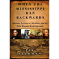 When the Mississippi Ran Backwards: Empire, Intrigue, Murder, and the New Madrid Earthquakes of 1811-12 - Paperback