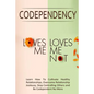 Codependency - "Loves Me, Loves Me Not": Learn How To Cultivate Healthy Relationships, Overcome Relationship Jealousy, Stop Controlling Others and Be - Paperback