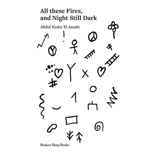 All these Fires, and Night Still Dark - Paperback