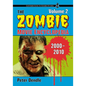 The Zombie Movie Encyclopedia, Volume 2: 2000-2010 - Paperback