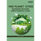 'One Planet' Cities: Sustaining Humanity Within Planetary Limits - Paperback