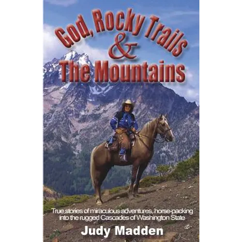 God, Rocky Trails & The Mountains - Paperback