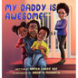 My Daddy Is Awesome! - Hardcover
