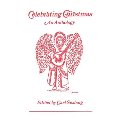 Celebrating Christmas: An Anthology - Paperback