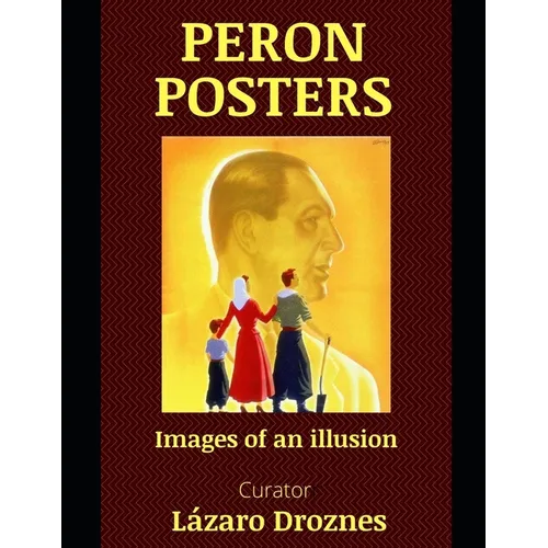 Peron Posters: Images of an illusion - Paperback