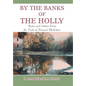 By the Banks of the Holly: Notes and Letters from the Desk of Bernard Mollohan - Hardcover
