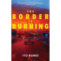 The Border is Burning - Paperback