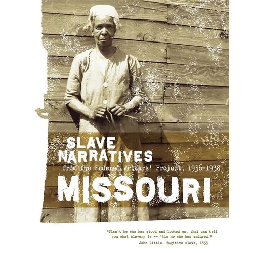 Missouri Slave Narratives - Paperback