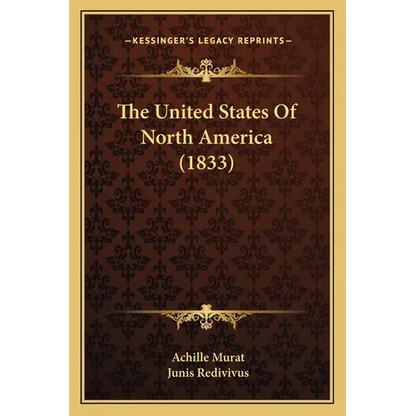 The United States Of North America (1833) - Paperback