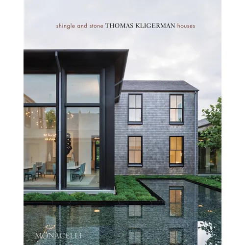 Shingle and Stone: Thomas Kligerman Houses - Hardcover