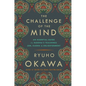The Challenge of the Mind: An Essential Guide to Buddha's Teachings: Zen, Karma, and Enlightenment - Paperback