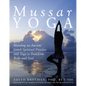 Mussar Yoga: Blending an Ancient Jewish Spiritual Practice with Yoga to Transform Body and Soul - Hardcover