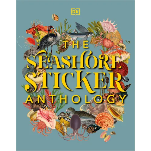 The Seashore Sticker Anthology: With More Than 1,000 Vintage Stickers - Hardcover