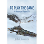 To Play the Game: A History of Flight 571: COLOUR EDITION - Paperback