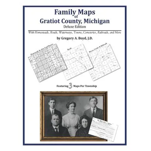 Family Maps of Gratiot County, Michigan - Paperback
