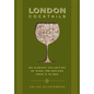 London Cocktails: Over 100 Recipes Inspired by the Heart of Britannia - Hardcover