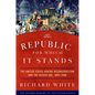 The Republic for Which It Stands: The United States During Reconstruction and the Gilded Age, 1865-1896 - Hardcover