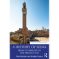 A History of Siena: From Its Origins to the Present Day - Paperback