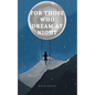 For Those Who Dream at Night - Paperback