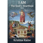 I Am the Soul's Heartbeat Volume 2: The Seven Christian Initiations in the Gospel of St John - Paperback
