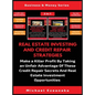 Real Estate Investing And Credit Repair Strategies (2 Books In 1): Make a Killer Profit By Taking An Unfair Advantage Of These Credit Repair Secrets A - Hardcover