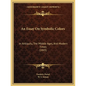 An Essay On Symbolic Colors: In Antiquity, The Middle Ages, And Modern Times (1845) - Paperback