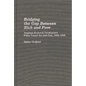Bridging the Gap Between Rich and Poor: American Economic Development Policy Toward the Arab - Hardcover