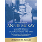 The Untold Story of ANNIE MCKAY and The Boston Public School Nurses 1905-1988: The Formation of the Massachusetts School Nurse Organization - Paperback
