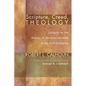 Scripture, Creed, Theology: Lectures on the History of Christian Doctrine in the First Centuries - Hardcover