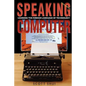Speaking Computer: Learning the foreign language of technology - Paperback