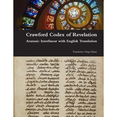 Crawford Codex of Revelation - Aramaic Interlinear with English Translation - Paperback