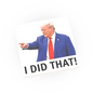 Trump - "I did That"  Sign - Custom Printed - Made Using a LEGO® Tile